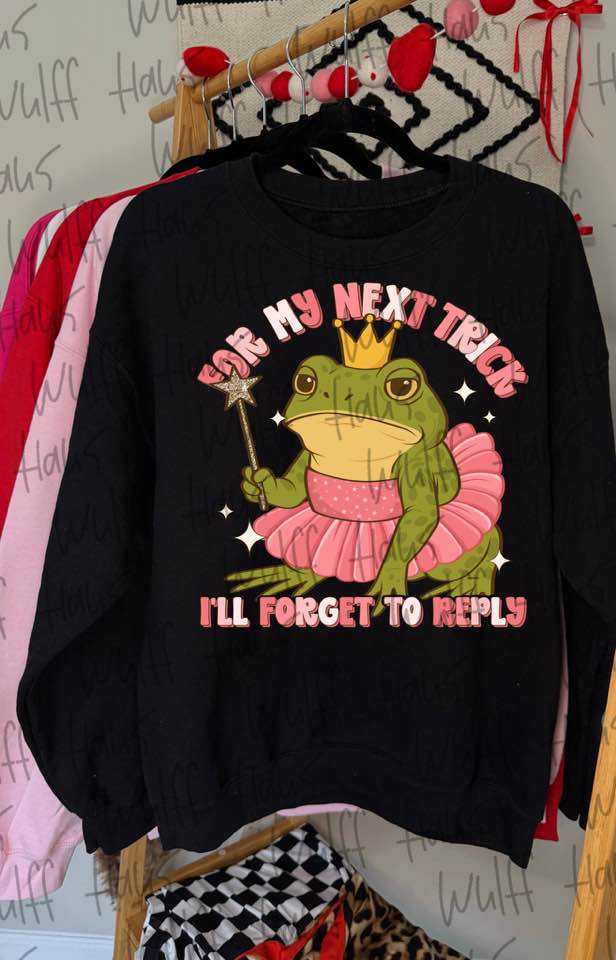 For my next trick... ill forget to reply | Crewneck