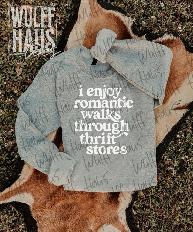 I enjoy long romantic walks through thrift stores  | sweatshirt