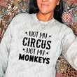 Not my circus | crewneck