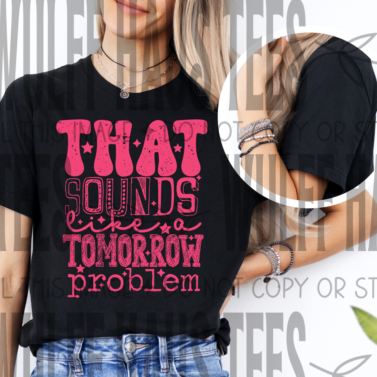 That sounds like tomorrow's problem | Bella | tee