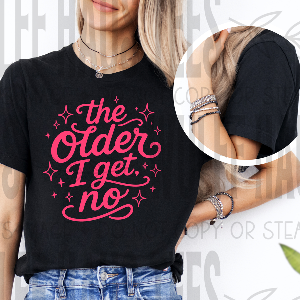 The older I get No | Bella | tee