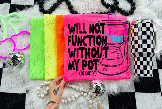 Will not function without my pot of coffee | tee