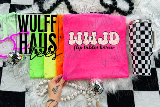 WWJD FLIP TABLES KAREN | tee