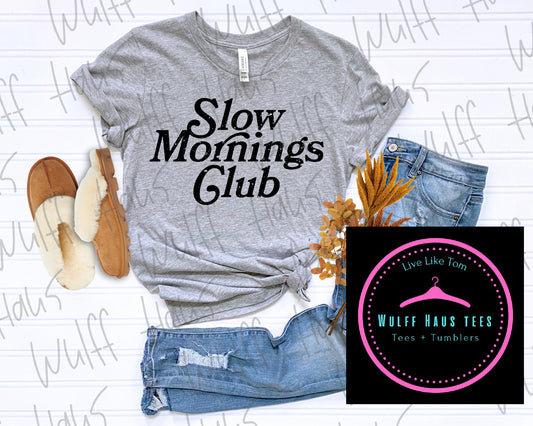 Slow Mornings Club | tee