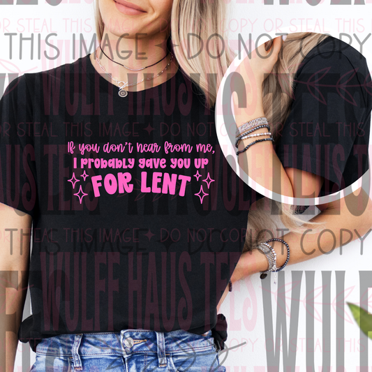 Giving you up for lent  | Tee
