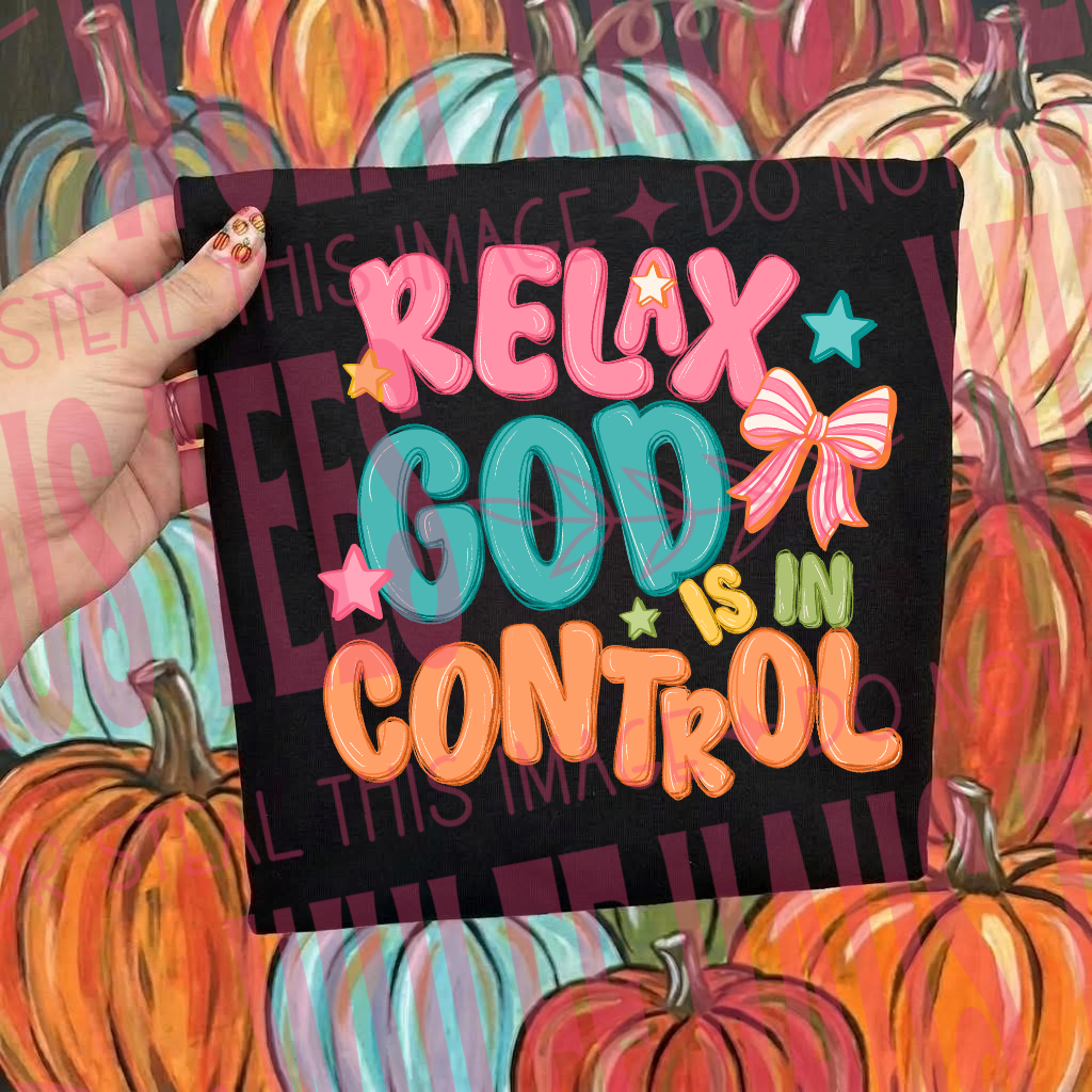 Relax God is in Control | Tee